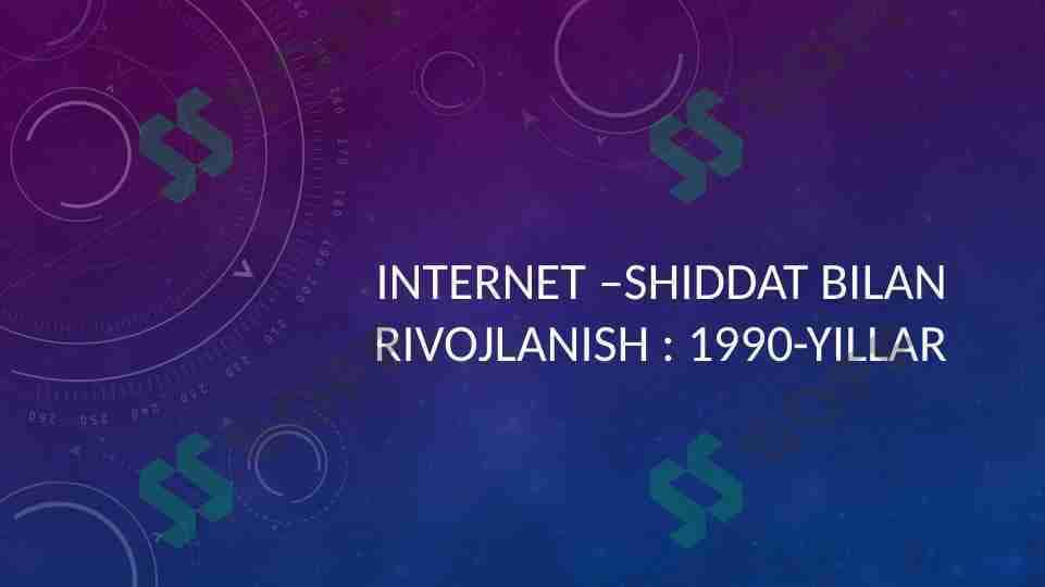 Internet –shiddat bilan rivojlanish 1990-yillar