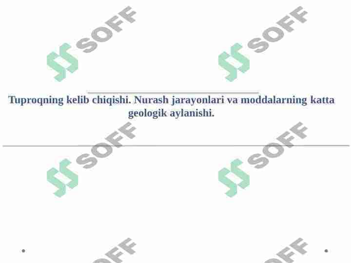 Tuproqning kelib chiqishi . Nurash jarayonlari va moddalarning katta geologik aylanishi