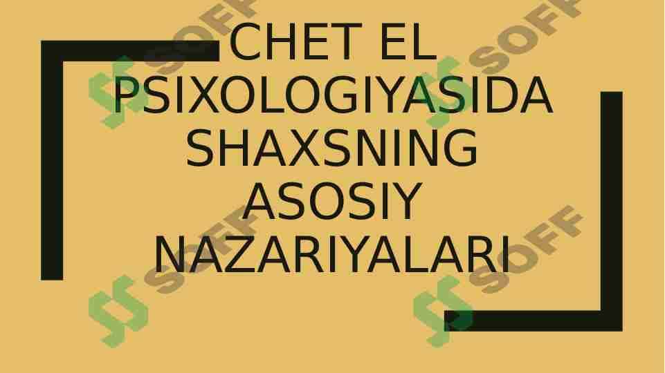 Chet el psixologiyasida shaxsning asosiy nazariyalari