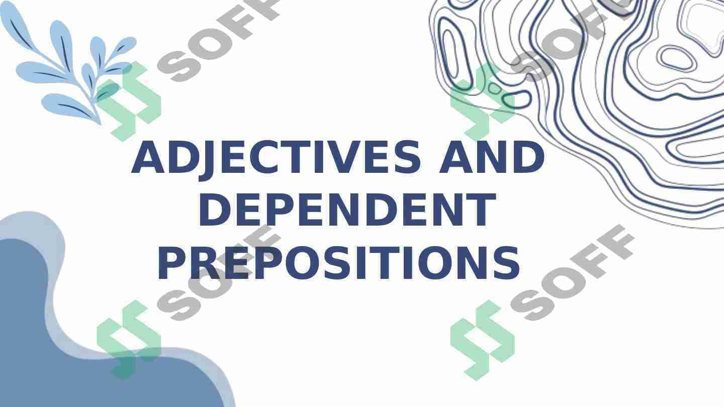 Adjectives and dependent prepositions