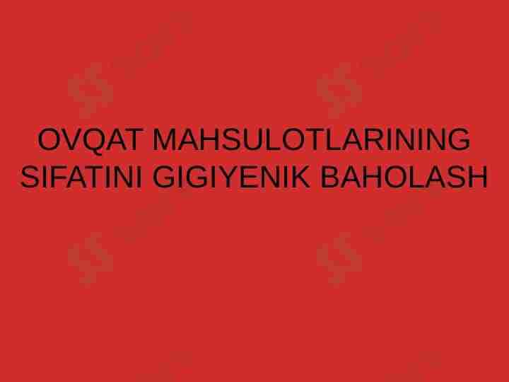 Ovqat mahsulotlarining sifatini gigiyenik baholash