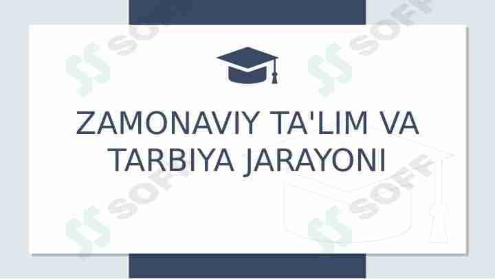 Zamonaviy ta'lim va tarbiya jarayoni