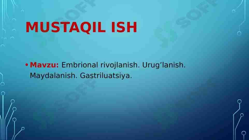 Embrional rivojlanish. Urug’lanish. Maydalanish. Gastriluatsiya.