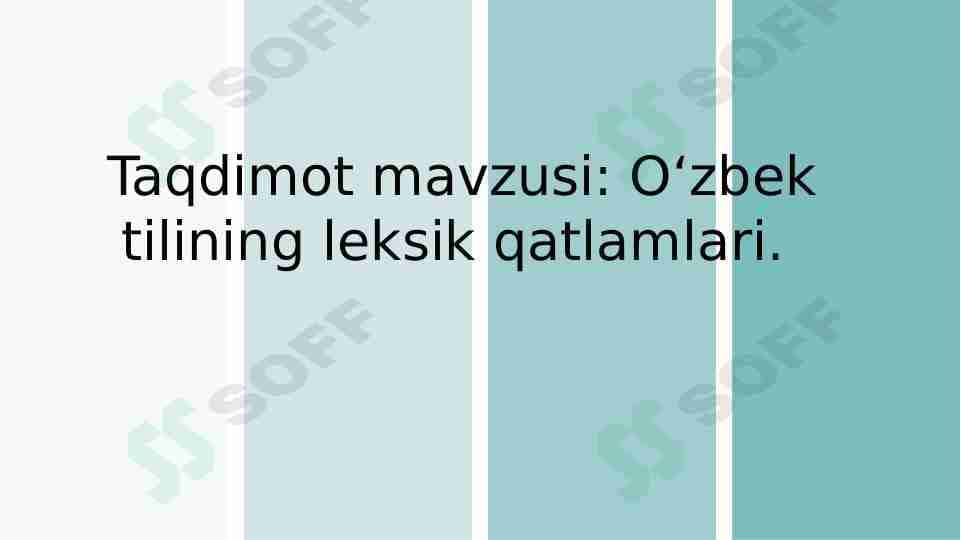 Oʻzbek tilining leksik qatlamlari.