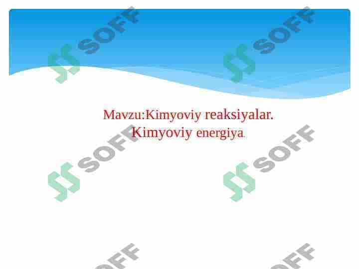 Kimyoviy reaksiyalar. Kimyoviy energiya