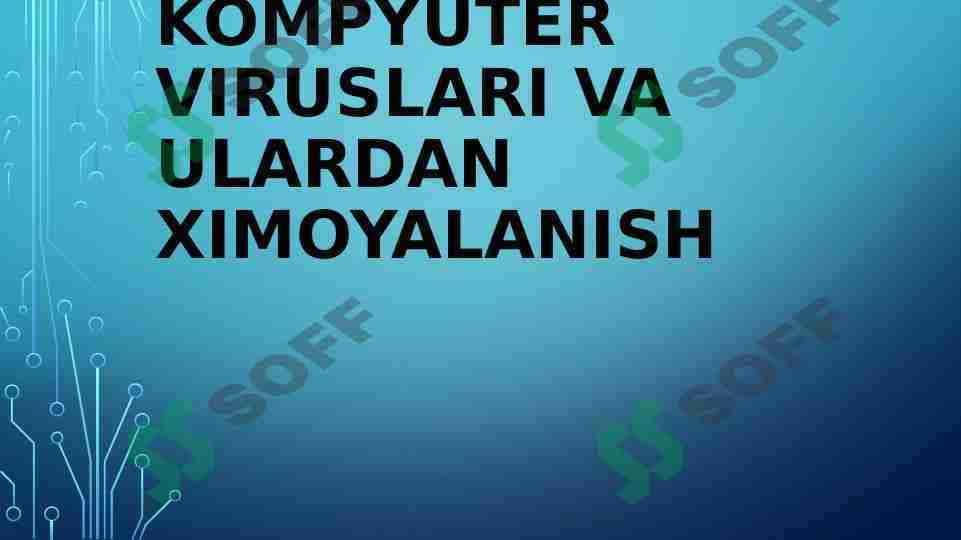 kompyuter viruslari va ulardan ximoyalanish
