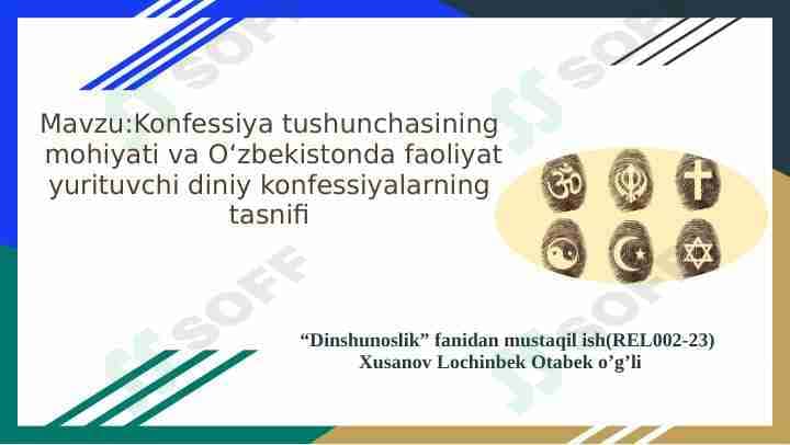 Diniy konfessiyalar.O'zbekistonda faoliyat yurituvchi diniy konfessiyalar