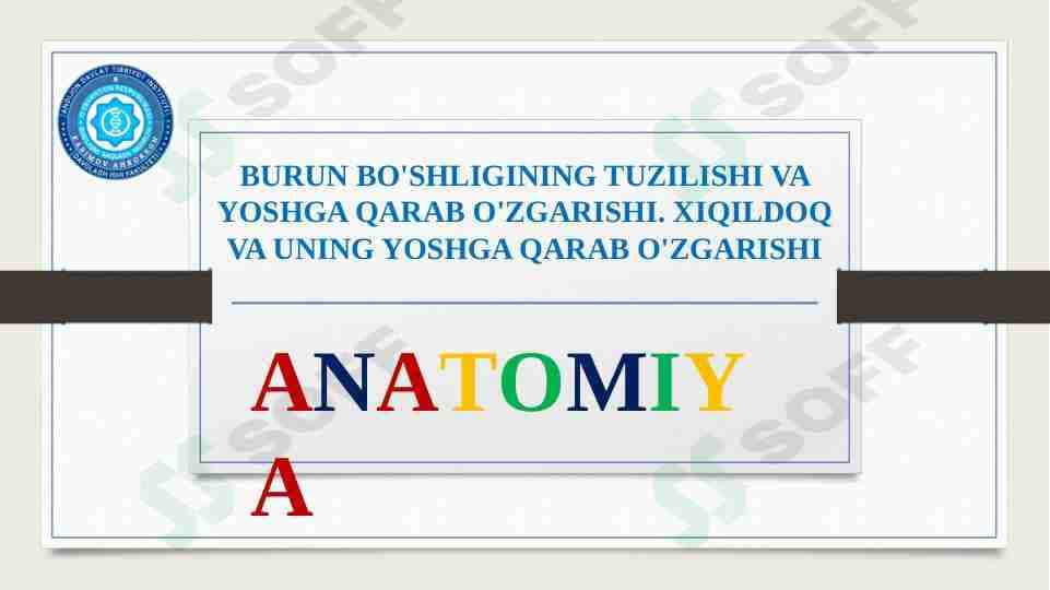 BURUN BO'SHLIGINING TUZILISHI VA YOSHGA QARAB O'ZGARISHI. XIQILDOQ VA UNING YOSHGA QARAB O'ZGARISHI