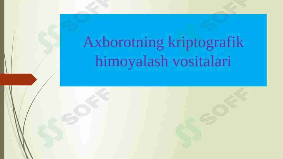 Axborotning kriptografik himoyalash vositalari
