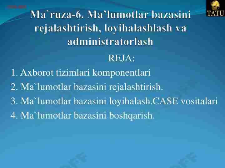 Ma‘lumotlar bazasini rejalashtirish, loyihalashlash va administratorlash.