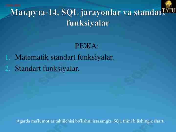SQLda jarayonlar va standart funksiyalar.