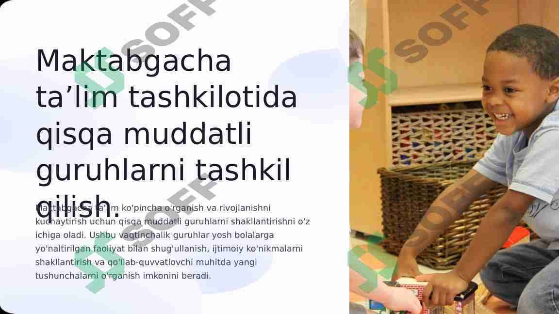 Maktabgacha ta’lim tashkilotida qisqa muddatli guruhlarni tashkil qilish.