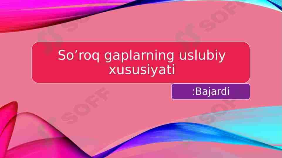 So'roq gaplarning uslubiy xususiyati