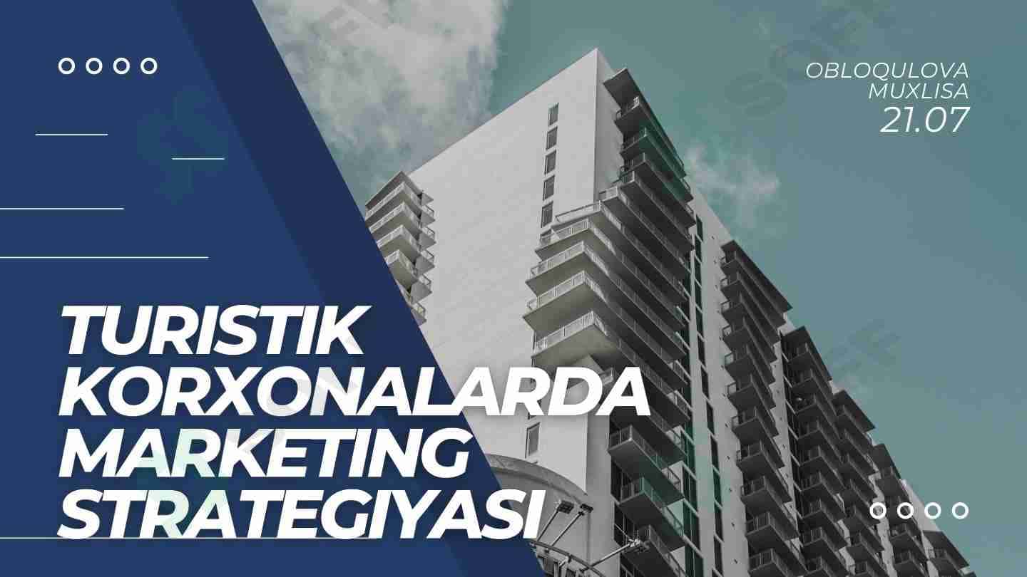 Turistik korxonalarda marketing strategiyasi