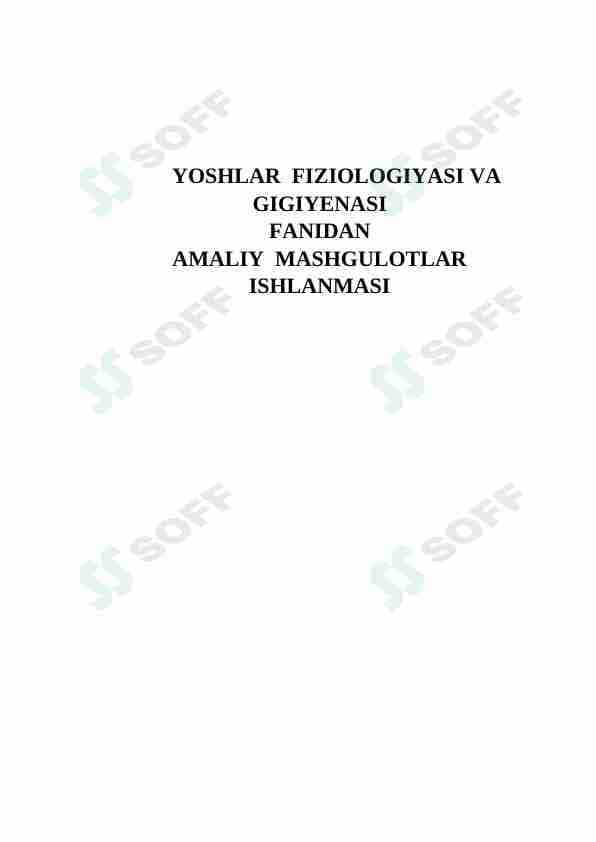FIZIOLOGIYASI VA GIGIYENASI FANIDAN AMALIY MASHGULOTLAR ISHLANMASI