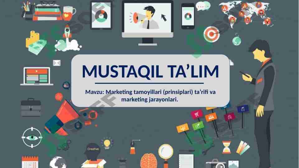 Marketing tamoyillari (prinsiplari) ta’rifi va marketing jarayonlari