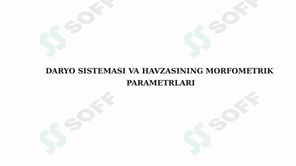 DARYO SISTEMASI VA HAVZASINING MORFOMETRIK PARAMETRLARI