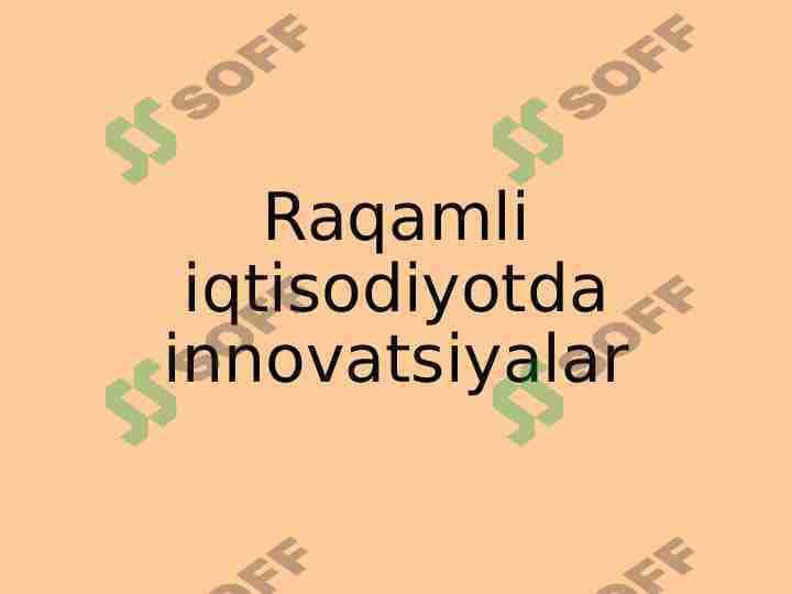 Raqamli iqtisodiyotda innovatsiyalar.