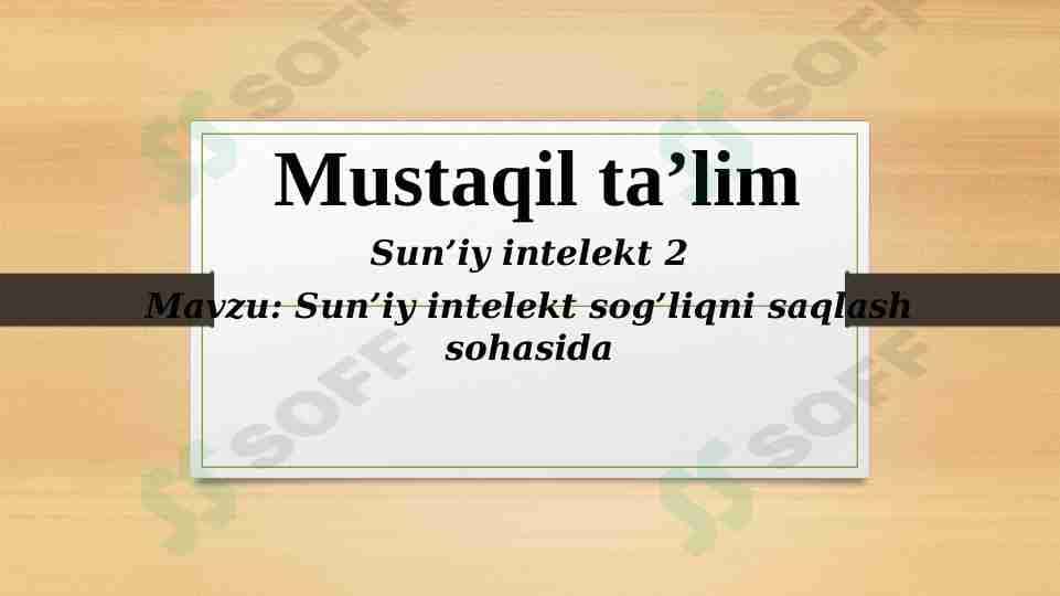 Sun’iy intelekt sog’liqni saqlash sohasida