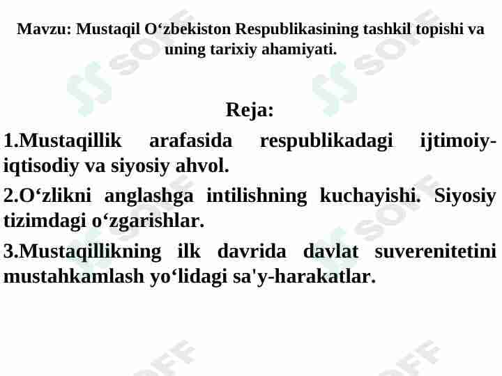 Mustaqil Oʻzbekiston Respublikasining tashkil topishi va uning tarixiy ahamiyati.