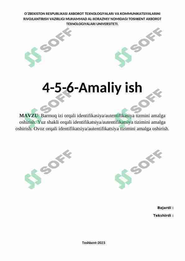 Barmoq izi orqali identifikasiya/autentifikasiya tizmini amalga oshirish. Yuz shakli orqali identifikatsiya/autentifikatsiya tizimini amalga oshirish. Ovoz orqali identifikatsiya/autentifikatsiya tizimini amalga oshirish.