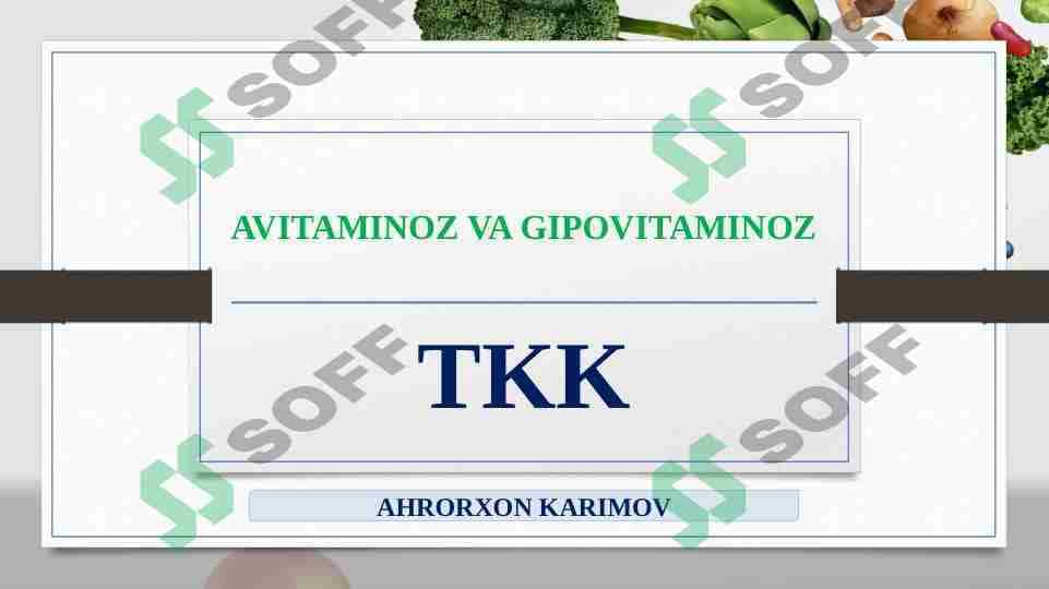 AVITAMINOZ VA GIPOVITAMINOZ