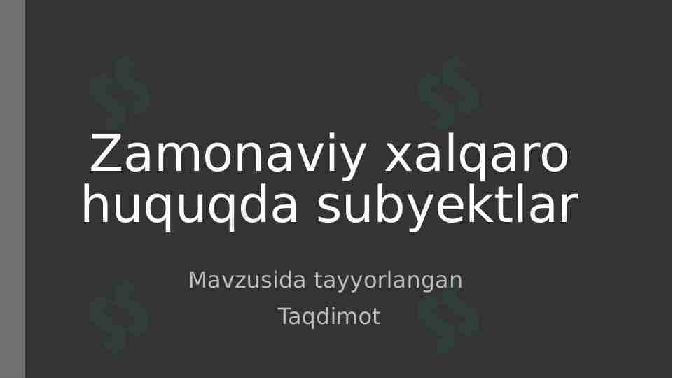 Zamonaviy xalqaro huquq subyektlari