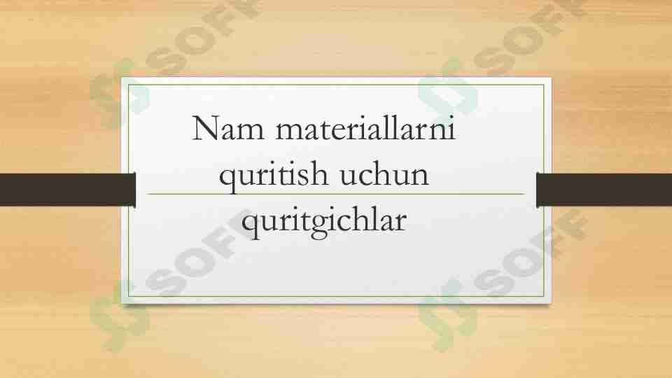 Nam materiallarni quritish uchun qurilmalar