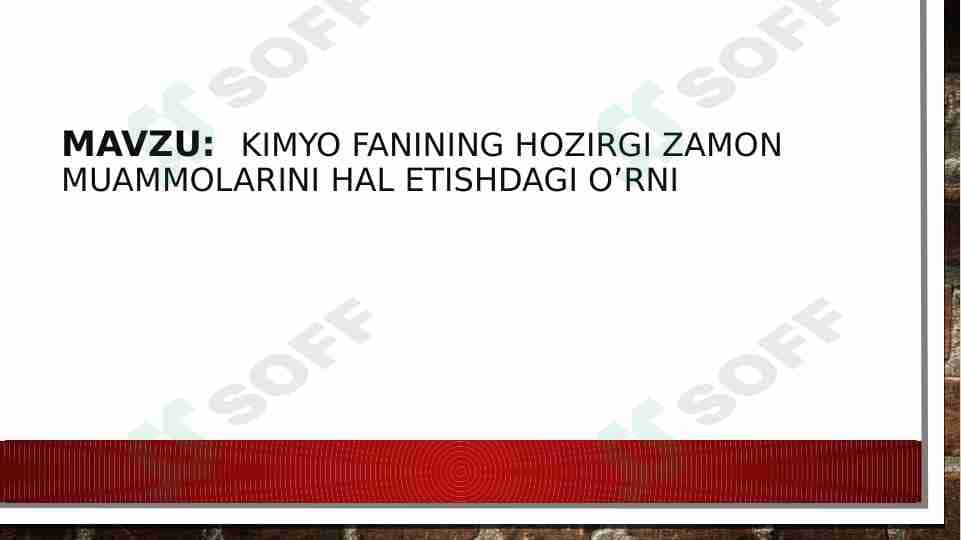 Kimyo fanining hozirgi zamon muammolarini hal etishdagi o’rni