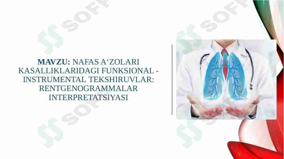 Nafas a‘zolari kasalliklaridagi funksional - instrumental tekshiruvlarrentgenogrammalar interpretatsiyasi