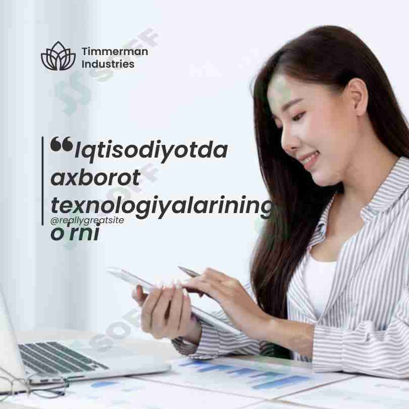 Iqtisodiyotda axborot texnologiyalaring oʻrni
