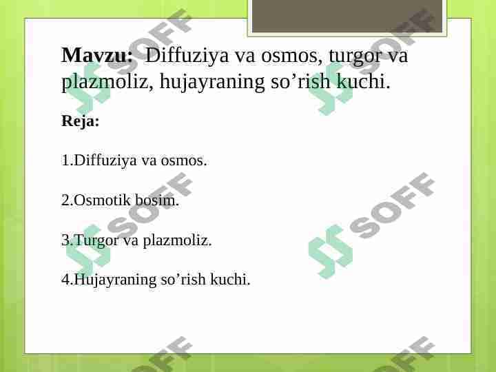 Diffuziya va osmos, turgor va plazmoliz, hujayraning so’rish kuchi