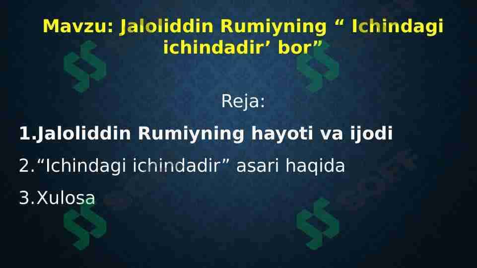 Jaloliddin Rumiyning “ Ichindagi ichindadir’ bor”