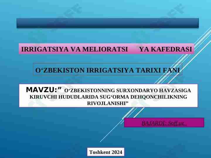 :” O‘ZBEKISTONNING SURXONDARYO HAVZASIGA KIRUVCHI HUDUDLARIDA SUG‘ORMA DEHQONCHILIKNING RIVOJLANISHI