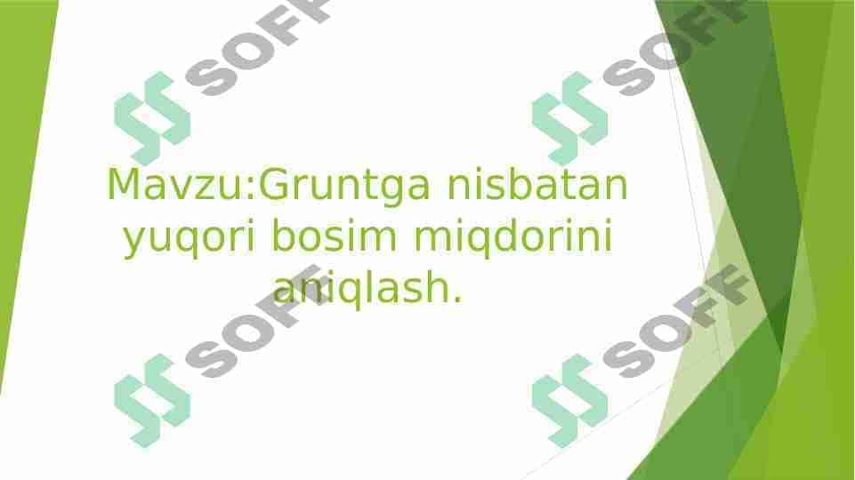 Gruntga nisbatan yuqori bosim miqdorini aniqlash.