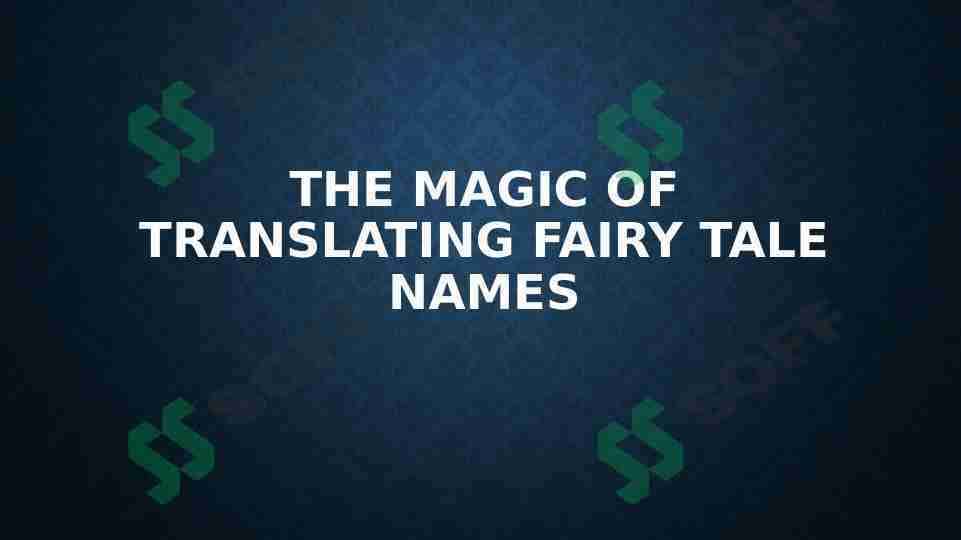 The magic of translating fairy tale names