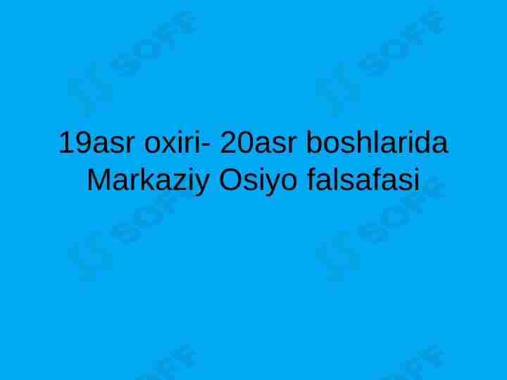 19-asr oxiri 20-asr boshlarida Markaziy Osiyo falsafasi