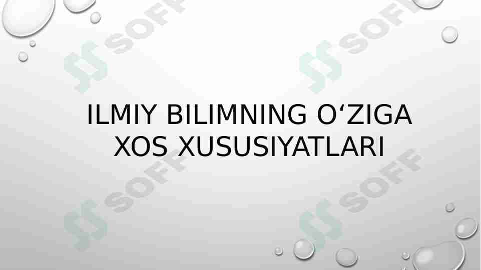 Ilmiy bilimning oʻziga xos xususiyatlari