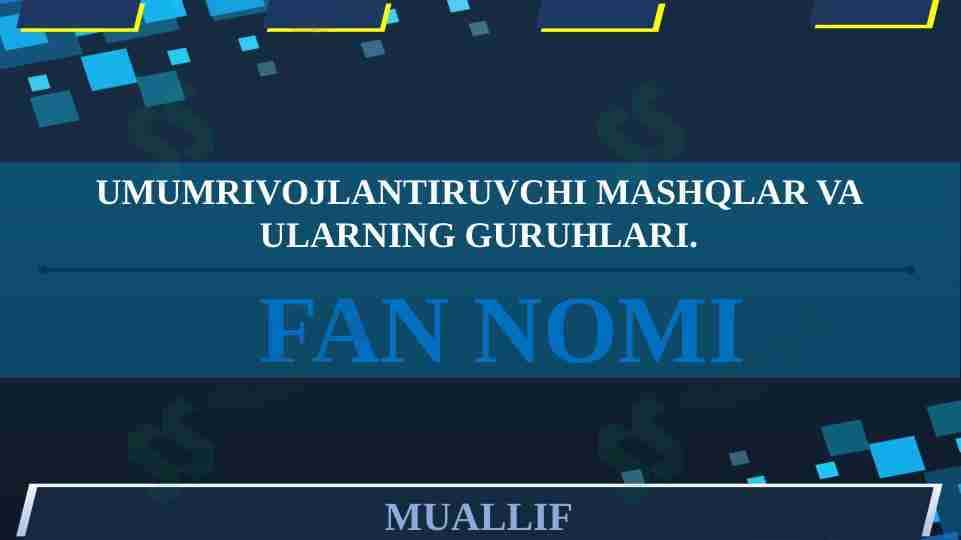 Umumrivojlantiruvchi mashqlar va ularning guruhlari