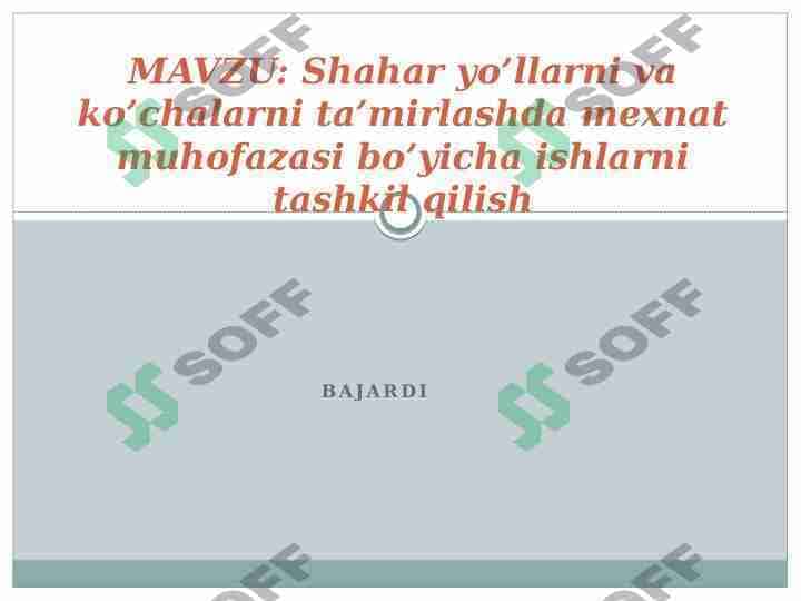 Shahar yo’llarni va ko’chalarni ta’mirlashda mexnat muhofazasi bo’yicha ishlarni tashkil qilish