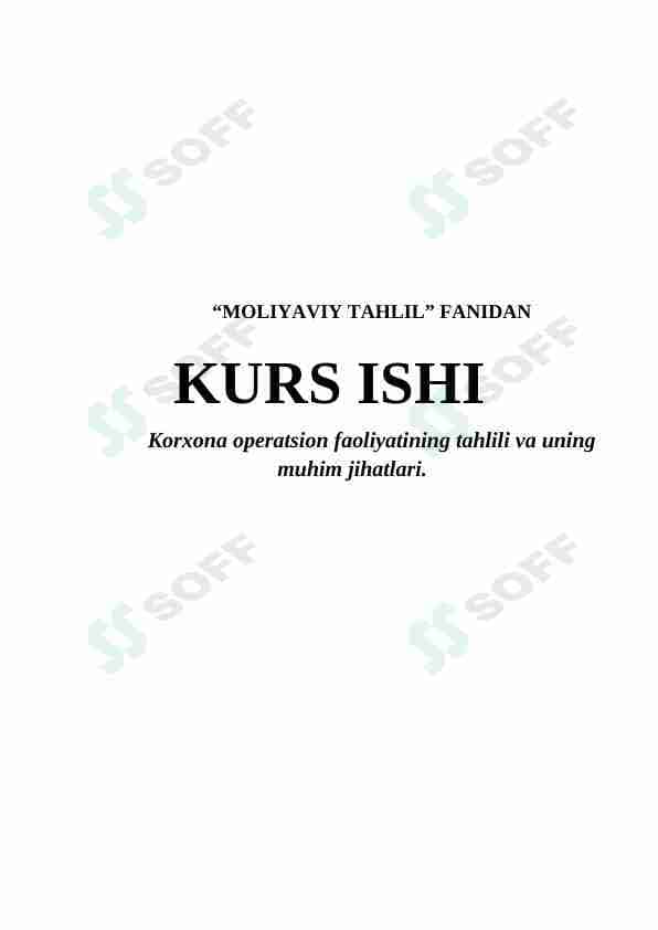 Korxona operatsion faoliyatining tahlili va uning muhim jihatlari.