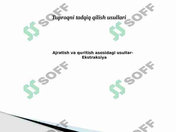 Tuproqni tadqiq qilish usullari. Ajratish va quritish asosidagi usullar . Ekstraksiya