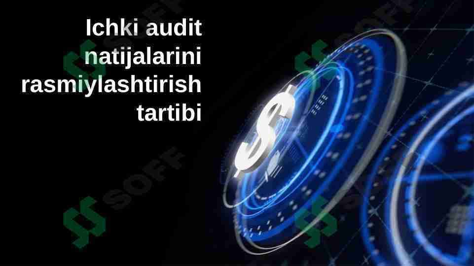 Ichki audit natijalarini rasmiylashtirish tartibi