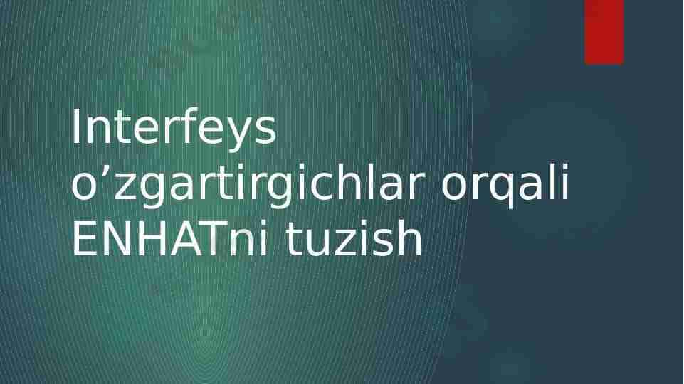 interfeys o'zgartirgichlar orqali ENHATni tuzish