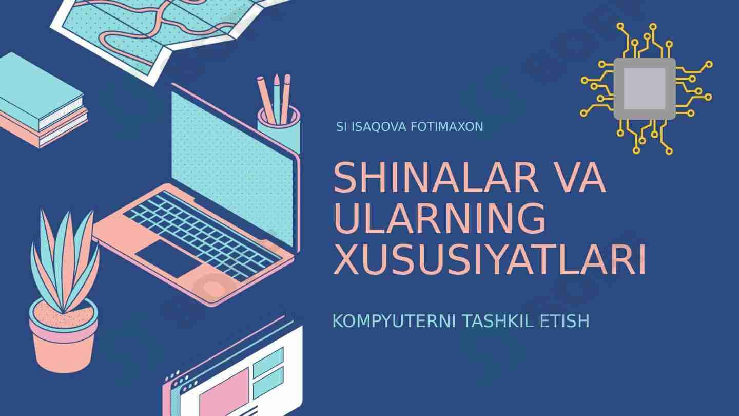 Kompyuter tashkil etish. SHINALAR VA ULARNING XUSUSIYATLARI