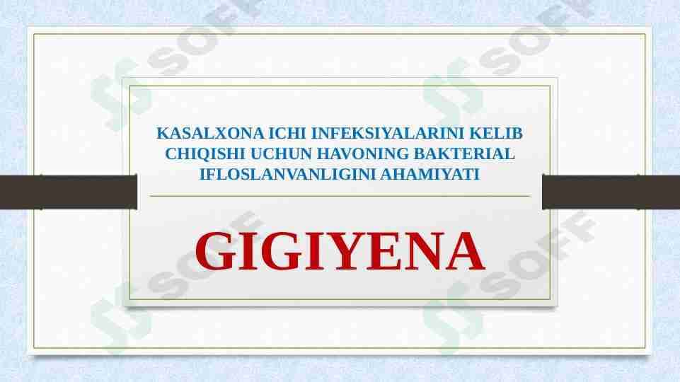 Kasalxona ichi infeksiyalarini kelib chiqishi uchun havoning bakterial ifloslanvanligini ahamiyati