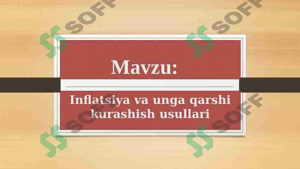 Inflatsiya va unga qarshi kurashish usullari
