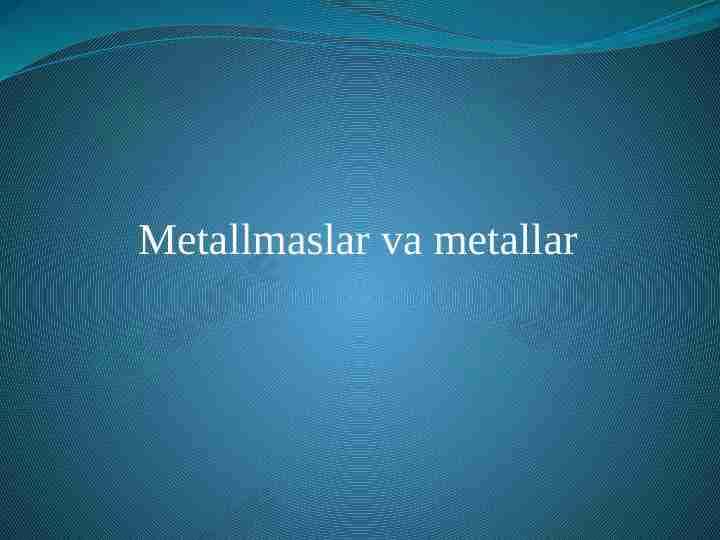 Metallar va metalmaslar