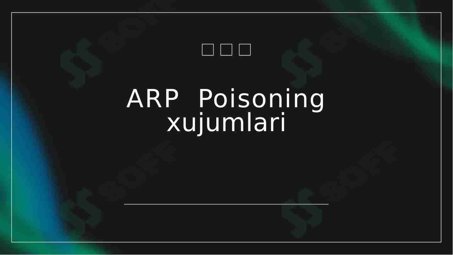 ARP Poisoning xujumlar