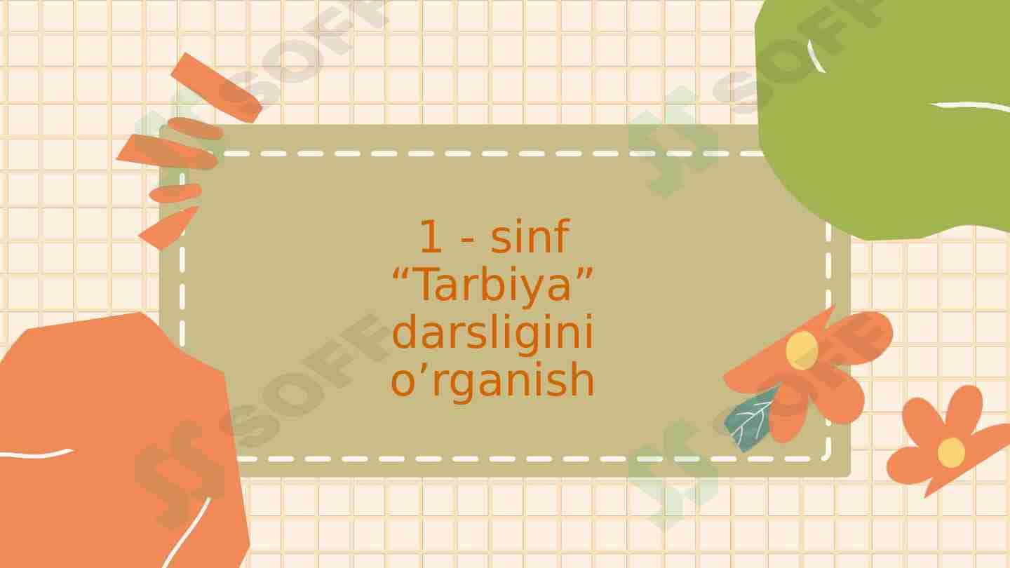 1 - sinf “Tarbiya” darsligini o’rganish